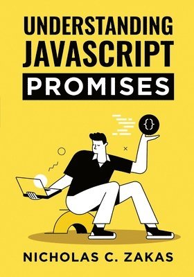 Nicholas C Zakas - Understanding JavaScript Promises, Häftad