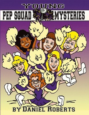 Young Pep Squad Mysteries 1