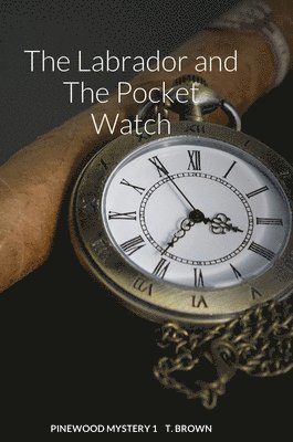The Labrador and The Pocket Watch 1