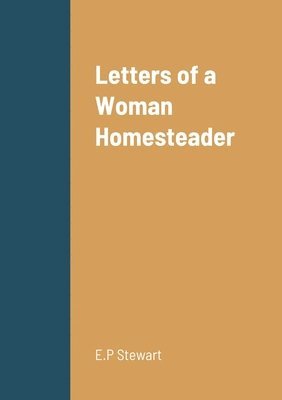 bokomslag Letters of a Woman Homesteader