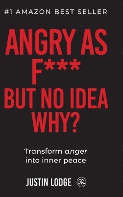 bokomslag Angry As Fuck But No Idea Why? (Hardcover)