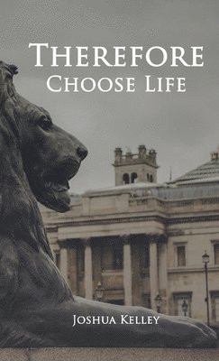 Therefore Choose Life 1