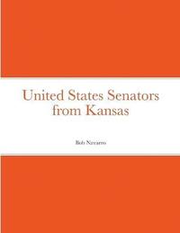 bokomslag United States Senators from Kansas