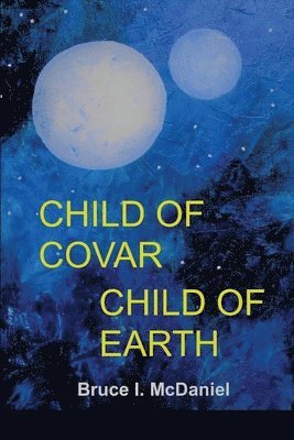 bokomslag Child of Covar Child of Earth