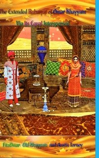 bokomslag Extended Rubaiyat of Omar Khayyam Via Its Equal Interspersed
