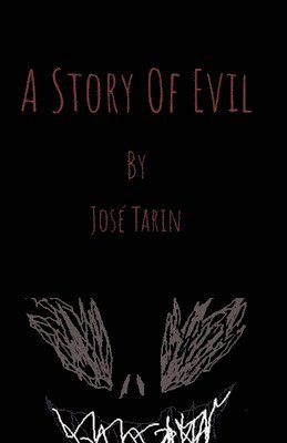 Jose Tarin - Story Of Evil, Häftad