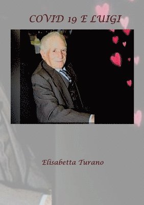 Elisabetta Turano, ELISABETTA TURANO - Covid 19 E Luigi, Häftad