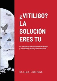 bokomslag Vitiligo? La Solucin Eres Tu