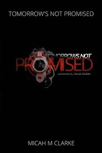 bokomslag Tomorrows Not Promised