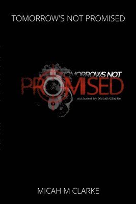 bokomslag Tomorrows Not Promised