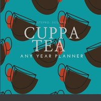 bokomslag Cuppa Tea Any Year Planner