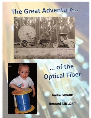 Great Adventure of the Optical Fiber