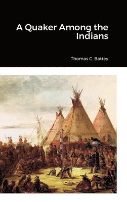 bokomslag Quaker Among the Indians