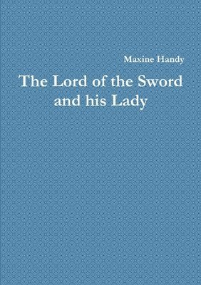 The Lord of the Sword and his Lady 1