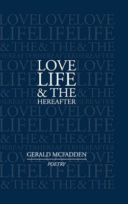 bokomslag Love, Life & the Hereafter