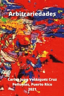 Carlos Juan Velazquez Cruz - Arbitrariedades, Häftad
