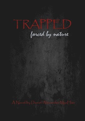 Trapped, forced by nature 1