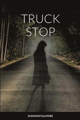 Suzanne Fillmore - Truck Stop, Häftad
