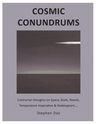 Cosmic Conundrums 1
