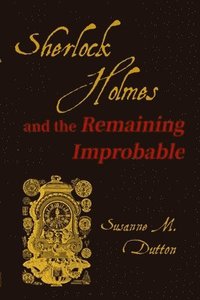 bokomslag Sherlock Holmes and the Remaining Improbable