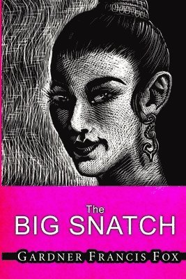 Gardner Francis Fox - Lady from L.U.S.T. #10 - The Big Snatch, Häftad