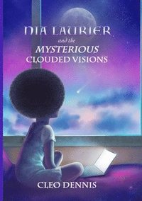 bokomslag Nia Laurier and the mysterious clouded visions