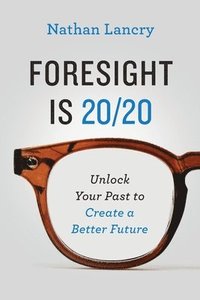 bokomslag Foresight is 20/20