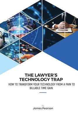 The Lawyer's Technology Trap 1