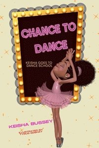 bokomslag Chance to Dance: Keisha Goes to Dance School