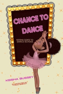 Chance to Dance: Keisha Goes to Dance School 1