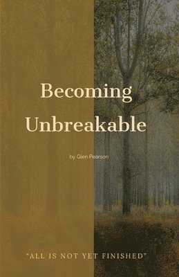 Becoming Unbreakable 1