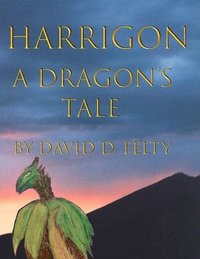 bokomslag Harrigon, A Dragon's Tale