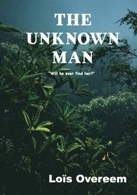 bokomslag The unknown man