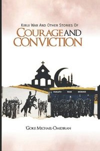 bokomslag Kiriji War and Other Stories of Courage and Conviction
