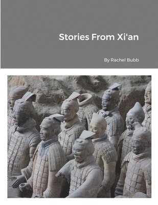 Stories From Xi'an 1