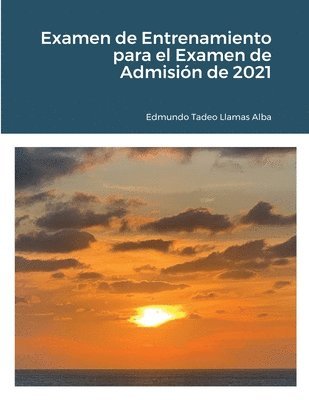 Examen de Entrenamiento para el Examen de Admisin de 2021 1