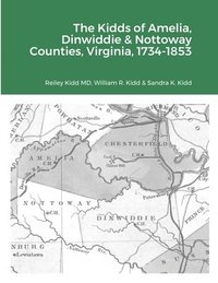 bokomslag The Kidds of Amelia, Dinwiddie & Nottoway Counties, Virginia, 1734-1853
