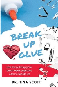 bokomslag Break-Up Glue