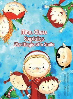 bokomslag Mrs. Claus Explains the Magic Power of a Smile