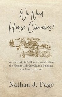 bokomslag We Need House Churches
