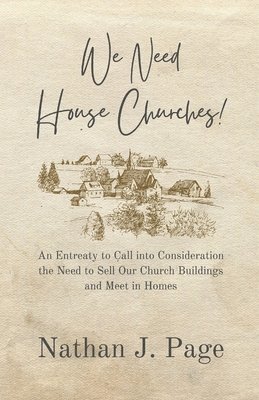 We Need House Churches 1
