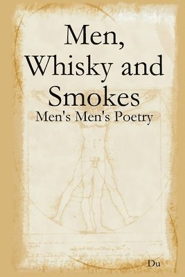 Du - Men, Whisky and Smokes: Men's Men's Poetry, Häftad