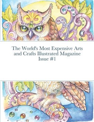The World's Most Expensive Arts and Crafts Illustrated Magazine Issue #1 1