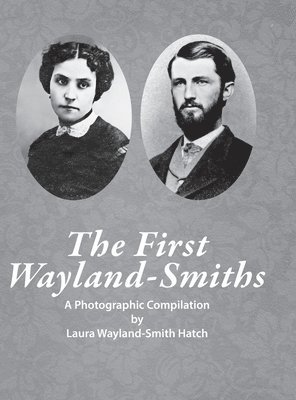 The First Wayland-Smith Family 1