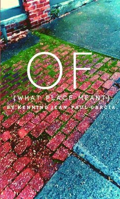OF (What Place Meant) 1