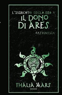 bokomslag Il Dono di Ares - L'Esercito degli Dei #5