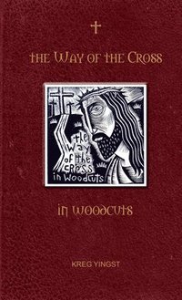 bokomslag The Way of the Cross in Woodcuts