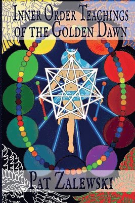 Pat Zalewski - Inner Order Teachings of the Golden Dawn, Häftad