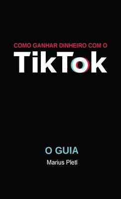 bokomslag Como ganhar dinheiro com o Tik Tok