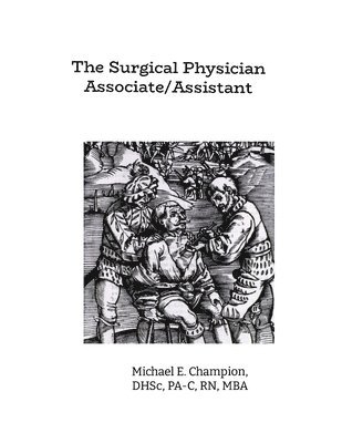 Michael Champion - Surgical Physician Assistant, Häftad